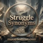 struggle synonyms