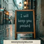 of i will keep you posted